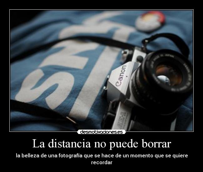 La distancia no puede borrar - 