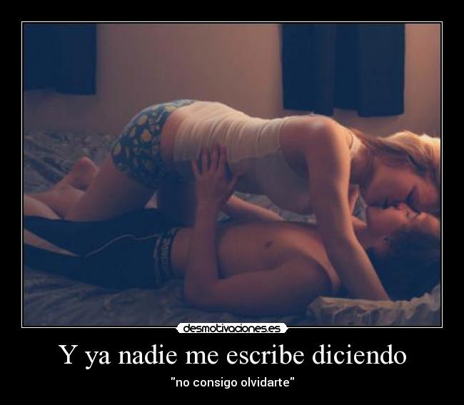 Y ya nadie me escribe diciendo - 