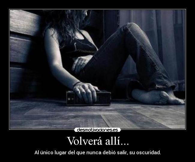 Volverá allí... - 