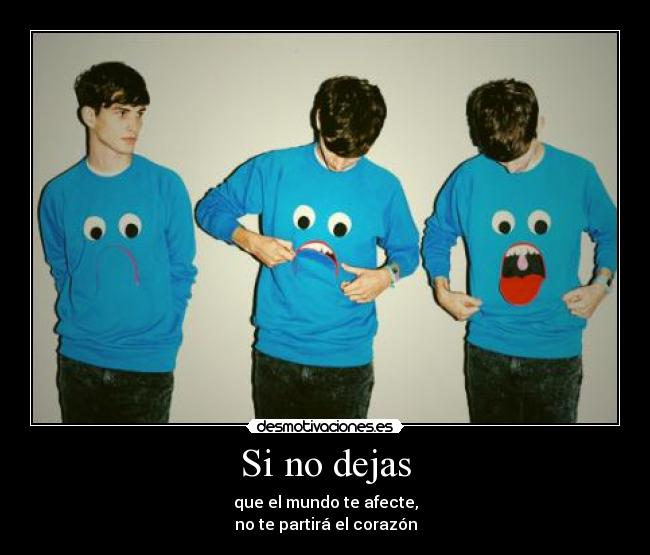 Si no dejas -