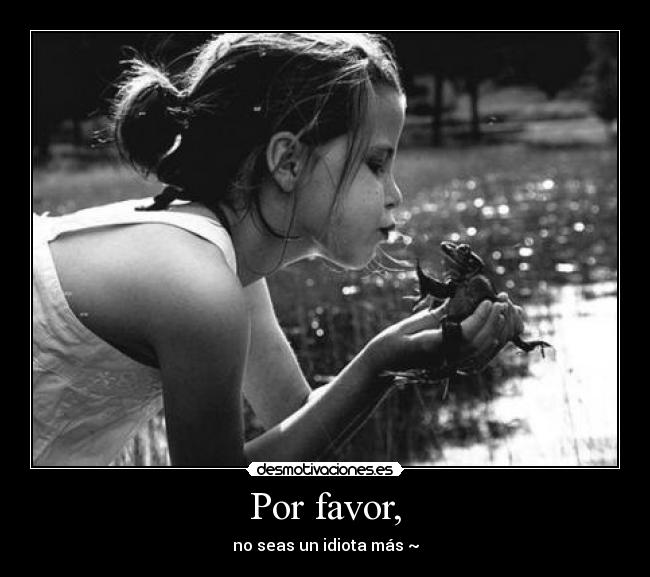 Por favor, -