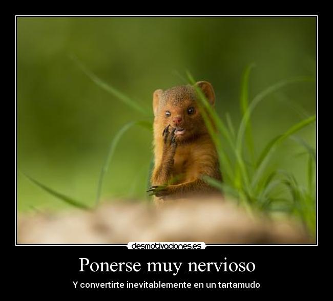 Ponerse muy nervioso - Y convertirte inevitablemente en un tartamudo