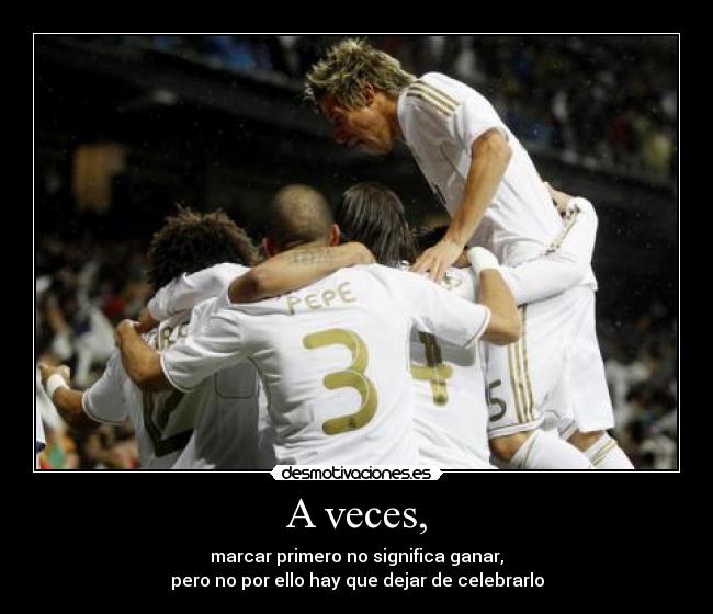 A veces, -