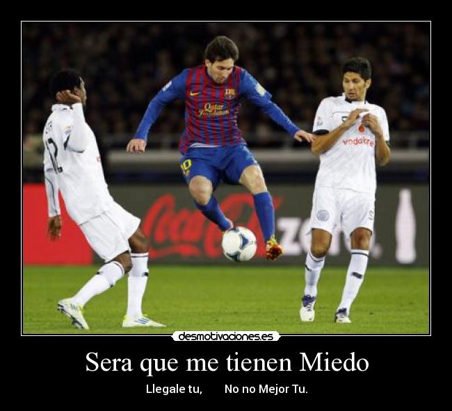 Sera que me tienen Miedo - 