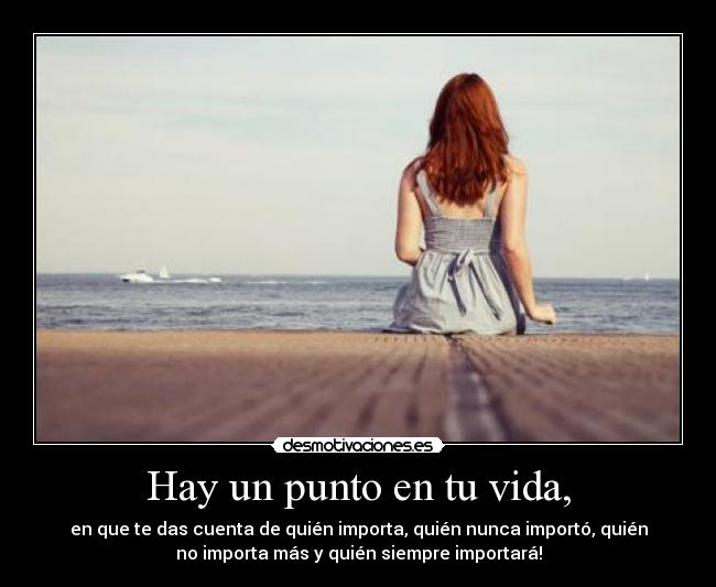 Hay un punto en tu vida, -