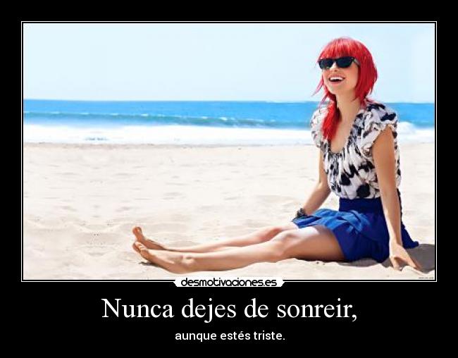 Nunca dejes de sonreir, - 