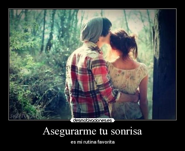 Asegurarme tu sonrisa - 