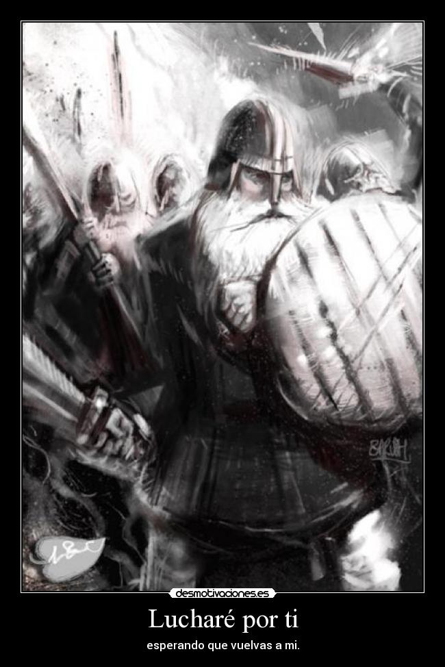 Lucharé por ti - esperando que vuelvas a mi.