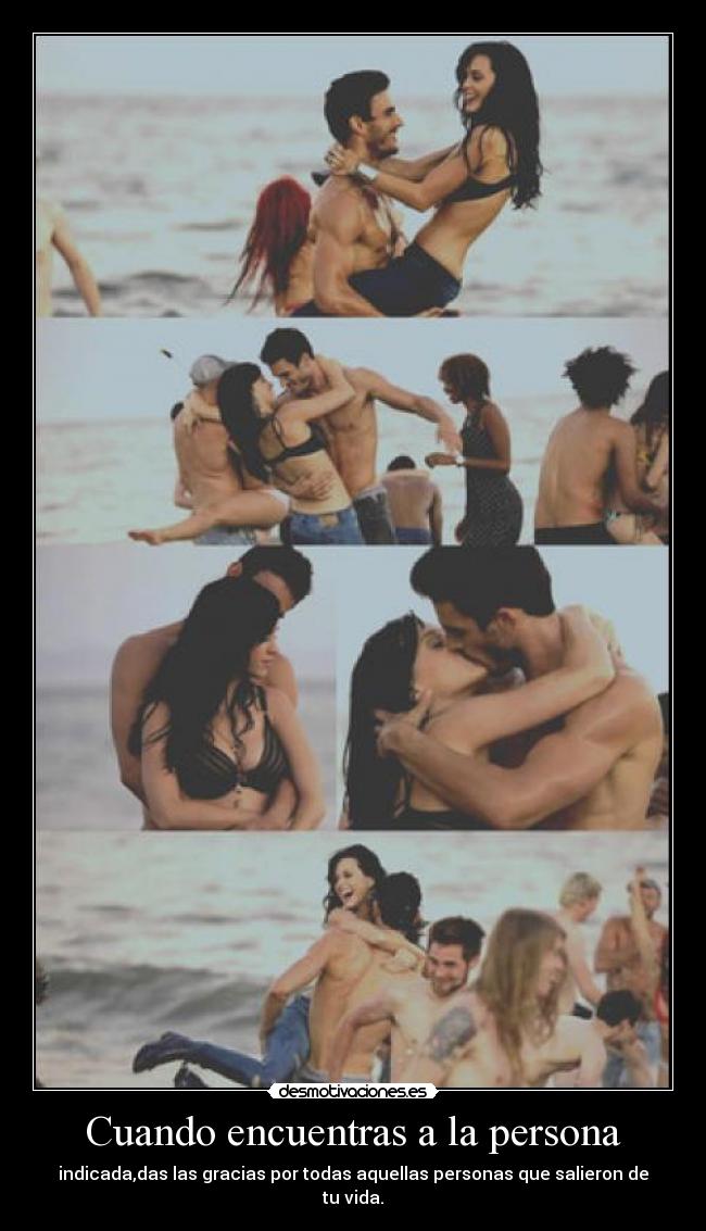 Cuando encuentras a la persona -