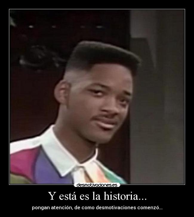 Y está es la historia... - 