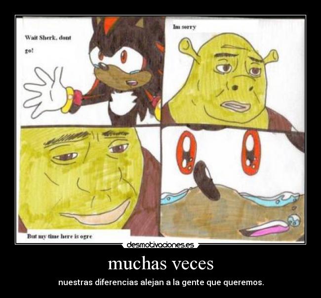 muchas veces - nuestras diferencias alejan a la gente que queremos.