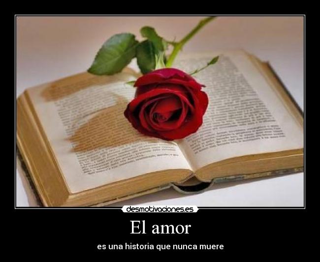 El amor - es una historia que nunca muere