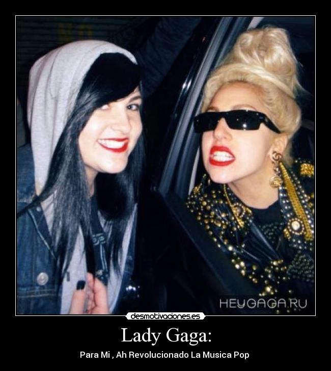 Lady Gaga: - 