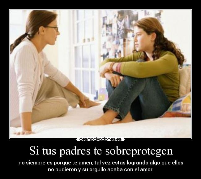 Si tus padres te sobreprotegen -