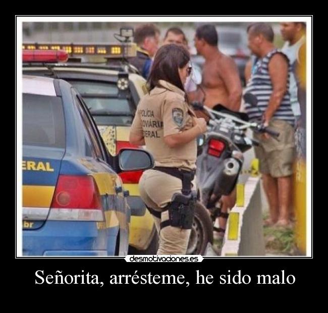 Señorita, arrésteme, he sido malo - 