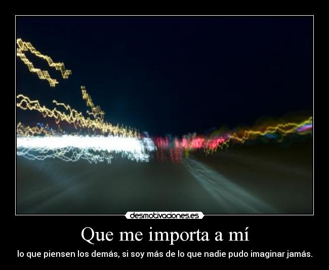 Que me importa a mí -