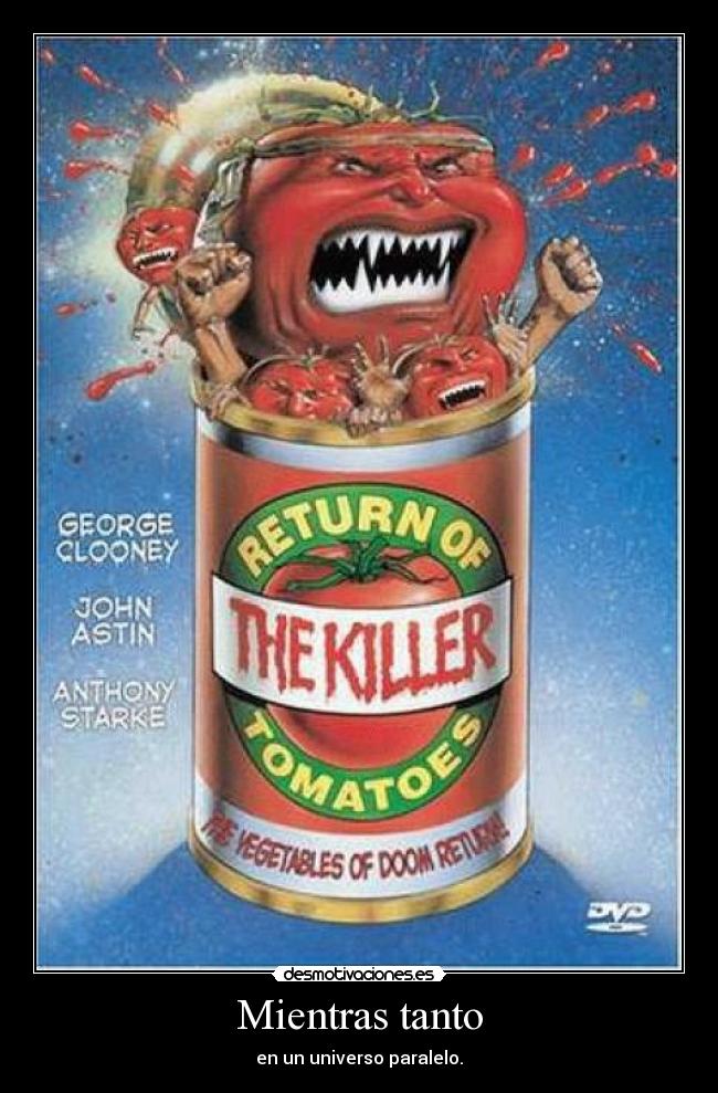 Mientras tanto - en un universo paralelo.