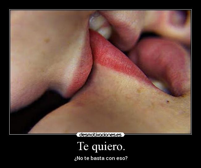 Te quiero. - 