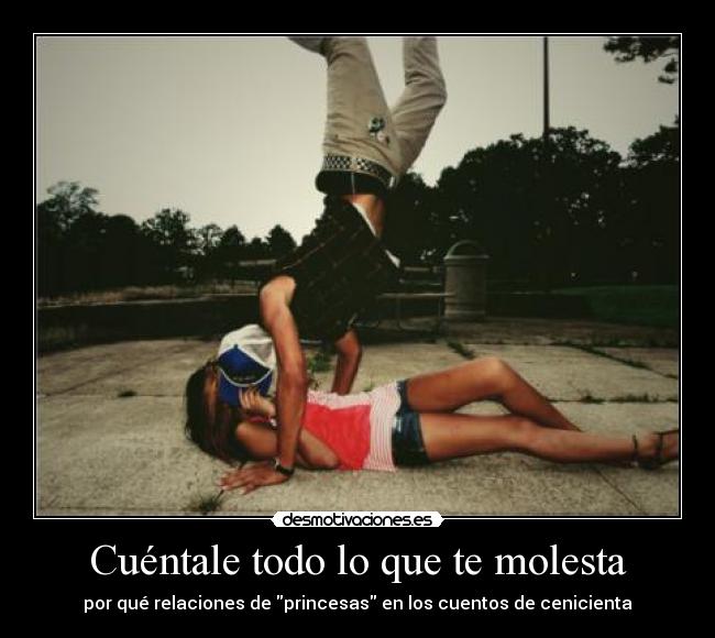 Cuéntale todo lo que te molesta - por qué relaciones de princesas en los cuentos de cenicienta