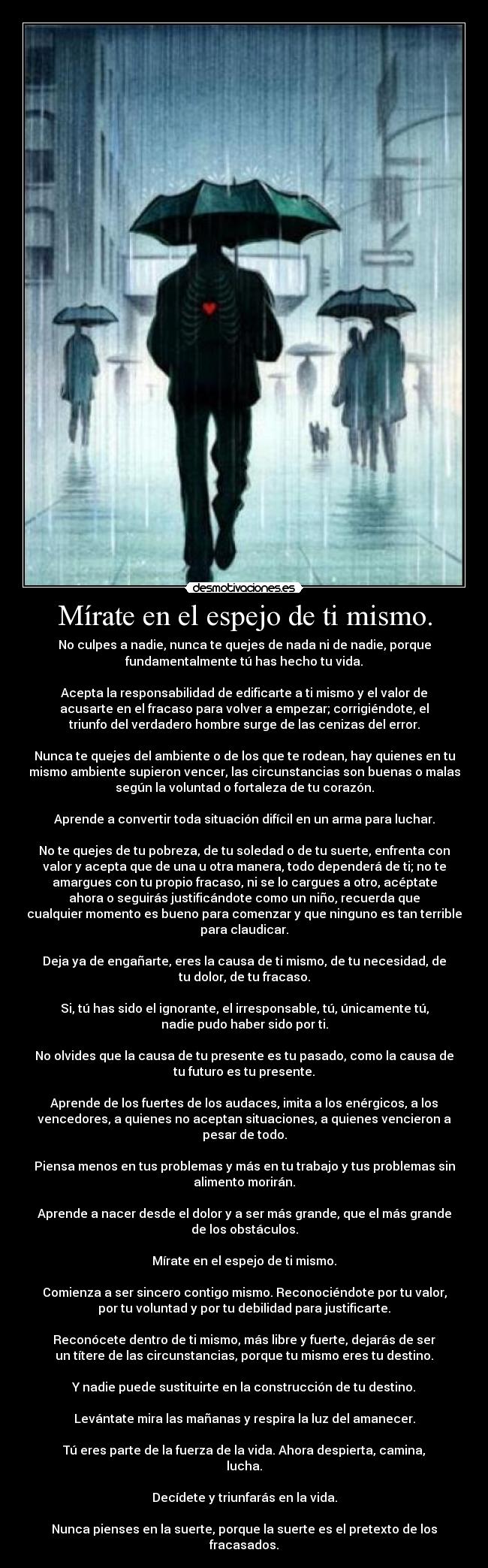 Mírate en el espejo de ti mismo. -