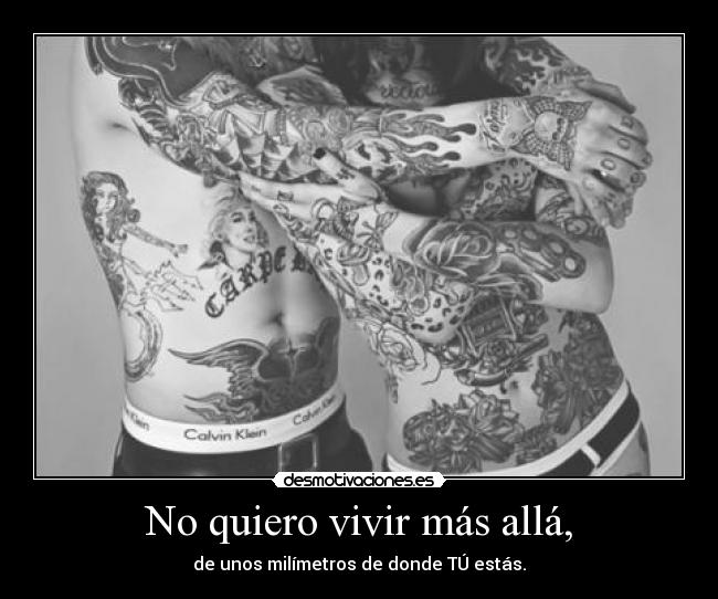 carteles quiero vivir mas alla tattoos malditanerea gemelo23 resuportroll desmotivaciones