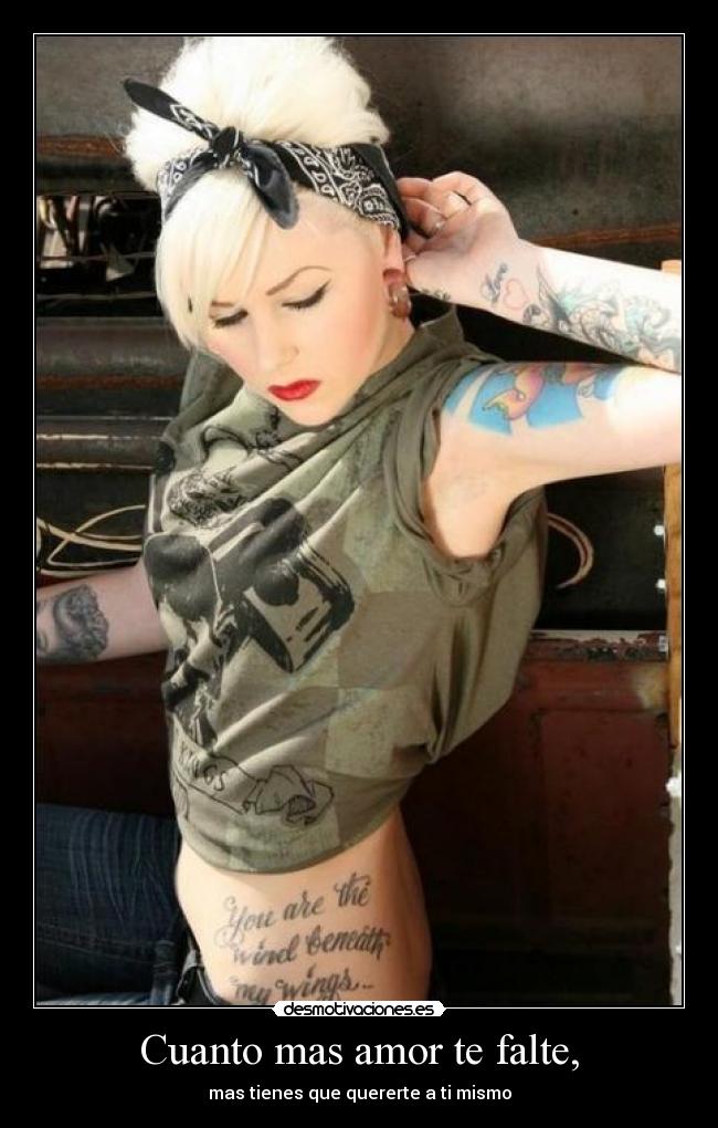 Cuanto mas amor te falte, - mas tienes que quererte a ti mismo