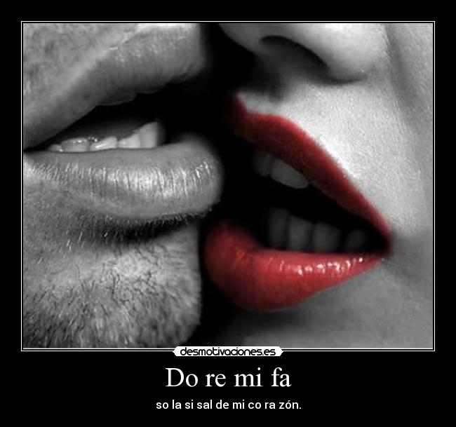 Do re mi fa - so la si sal de mi co ra zón.