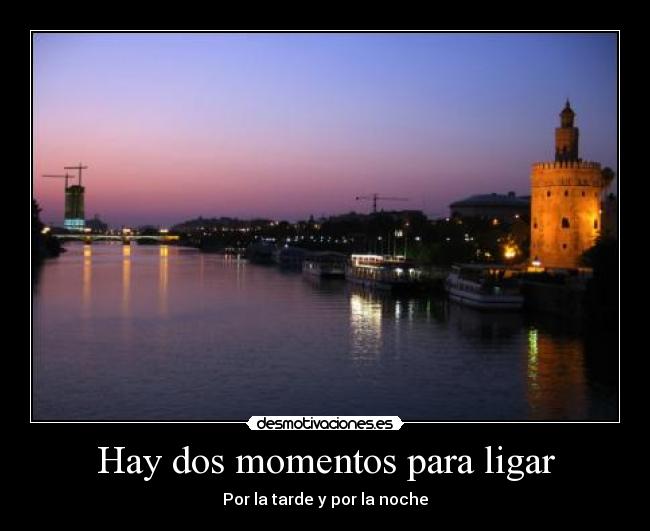 Hay dos momentos para ligar - 