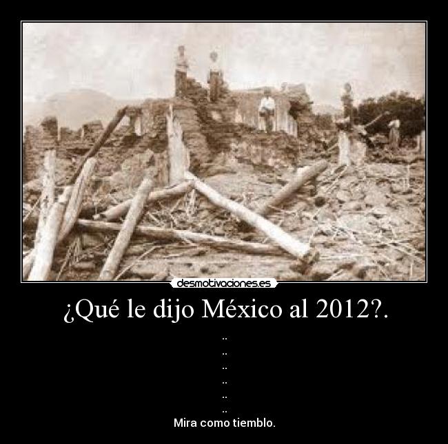 ¿Qué le dijo México al 2012?. -