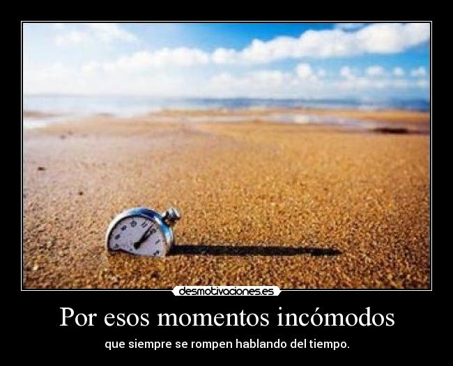 Por esos momentos incómodos - 