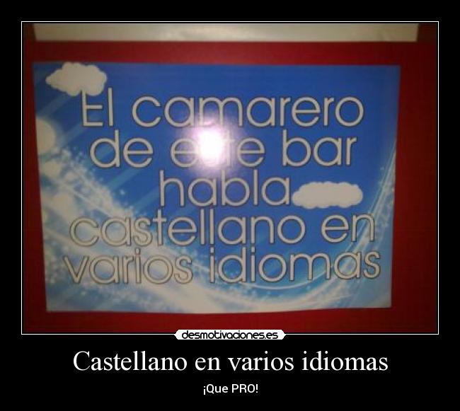 Castellano en varios idiomas - ¡Que PRO!
