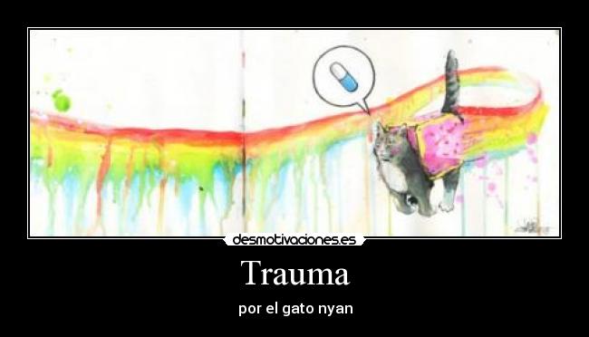 Trauma - por el gato nyan