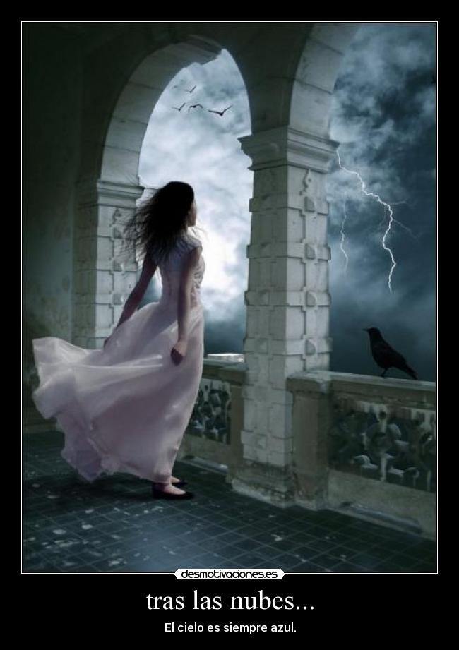 tras las nubes... - El cielo es siempre azul.