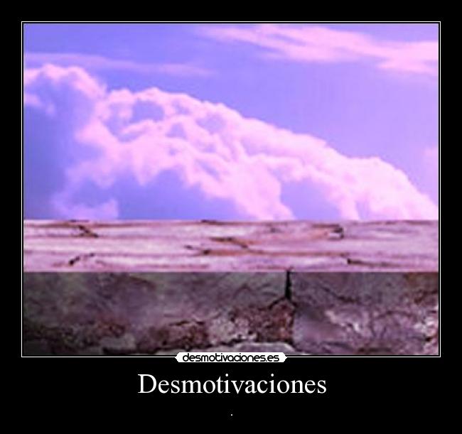 Desmotivaciones - .