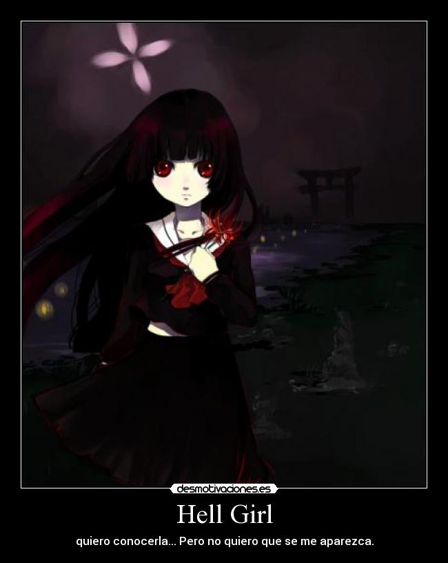 Hell Girl - quiero conocerla... Pero no quiero que se me aparezca.