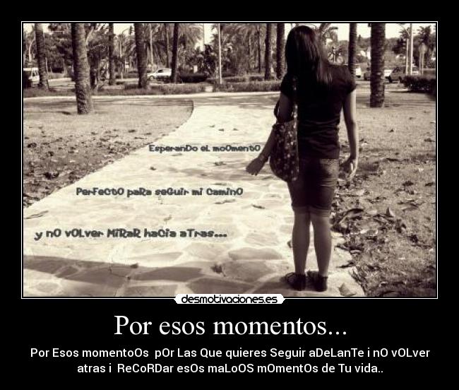 Por esos momentos... - 
