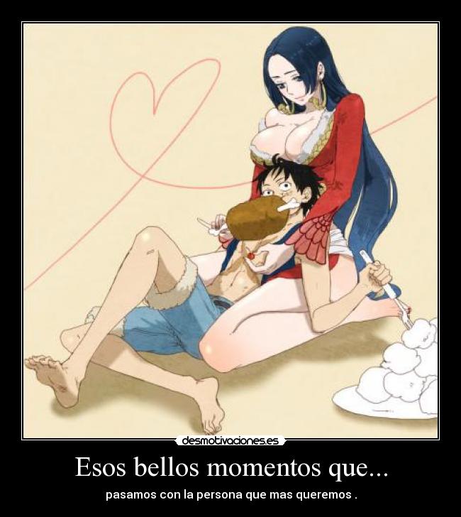 Esos bellos momentos que... -