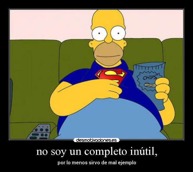 no soy un completo inútil, -