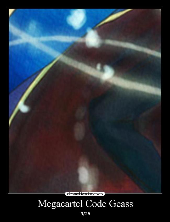 carteles proyecto megacartel code geass desmotivaciones
