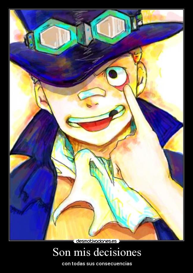 carteles one piece sabo son mis decisiones con todas sus consecuencias desmotivaciones
