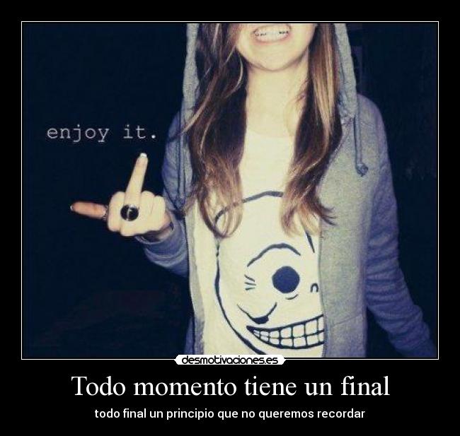 Todo momento tiene un final - 