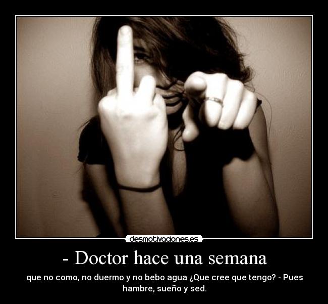 - Doctor hace una semana - 
