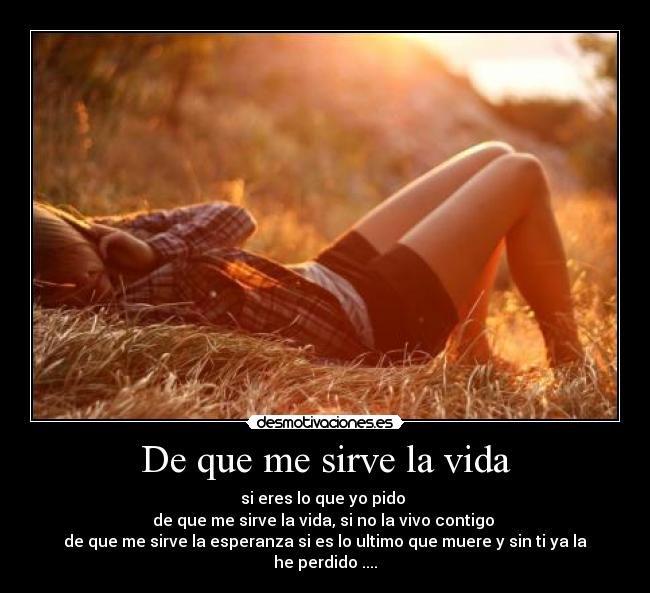 De que me sirve la vida - 