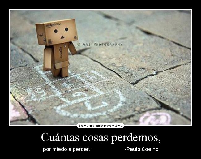 Cuántas cosas perdemos, -