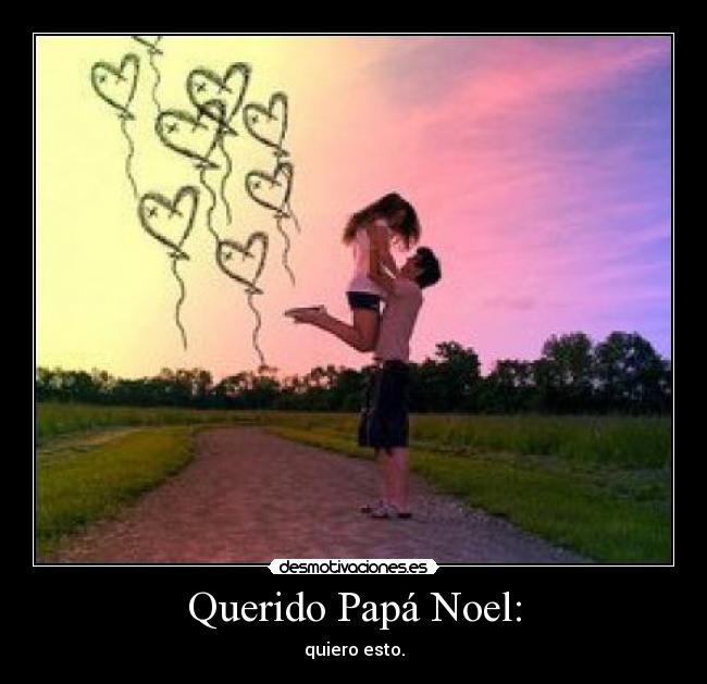 Querido Papá Noel: -