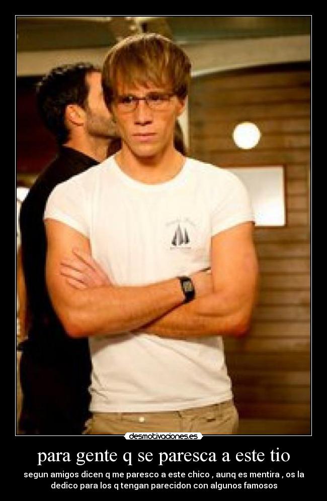 para gente q se paresca a este tio -