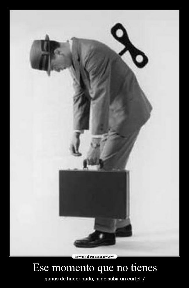 Ese momento que no tienes - 