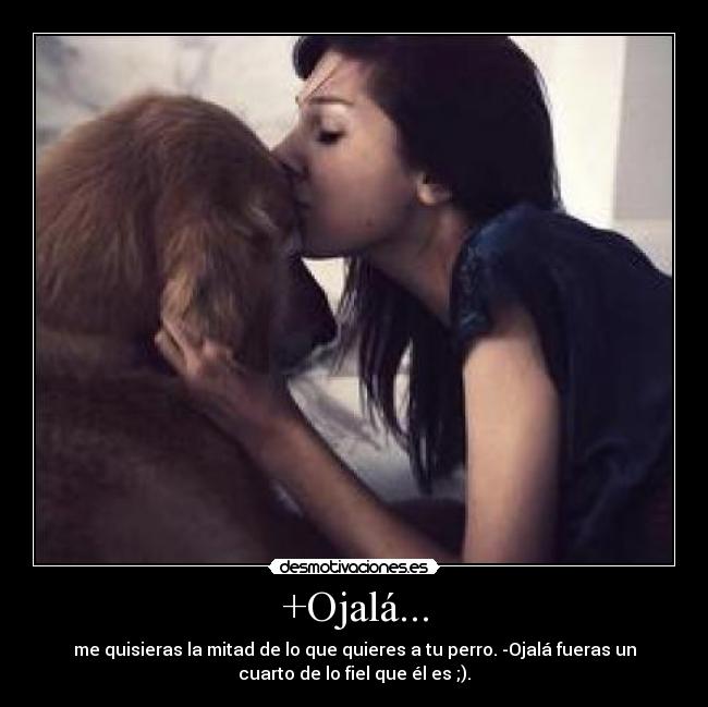 +Ojalá... -