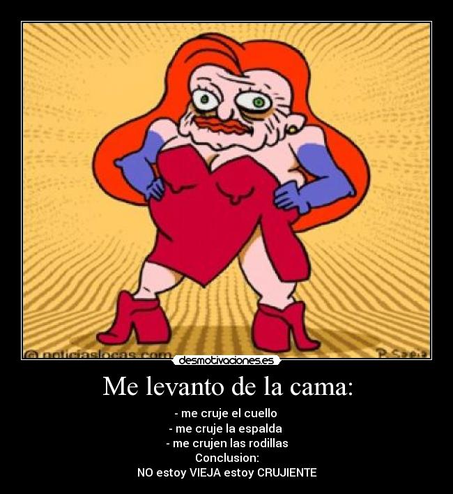 Me levanto de la cama: - 