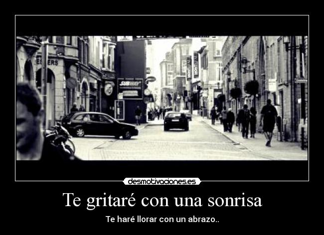 Te gritaré con una sonrisa - 